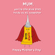 Mum You're The Glue Mother's Day Card