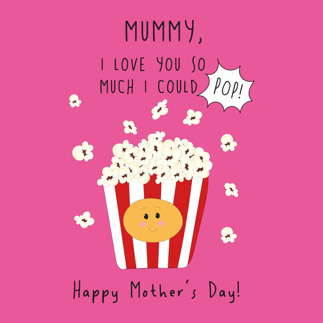 Mummy, I Love You So Much I Could Pop Mother's Day Card