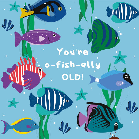 O-Fish-Ally OLD - Funny Birthday Card