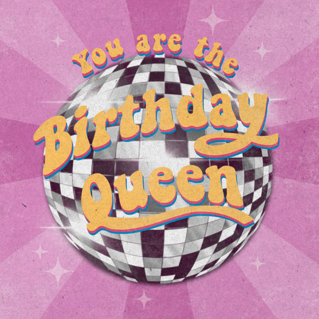 You Are The Birthday Queen - Retro Card