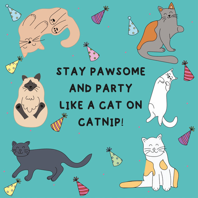Stay Pawsome And Party Like A Cat Birthday Card
