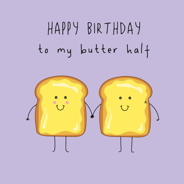 Happy Birthday To My Butter Half Funny Card