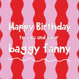 Happy Birthday Baggy Fanny Confetti-exploding Greetings Card