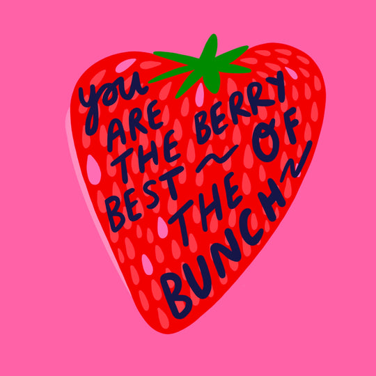 The Berry Best Of The Bunch - Strawberry Card