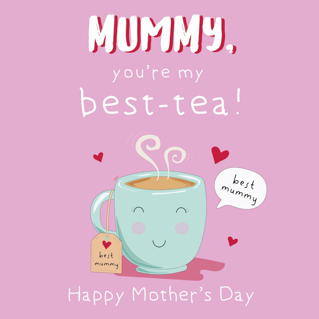 Mummy You're My Best-Tea Mother's Day Confetti-exploding Greetings Card