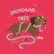 Dachshund Through The Tree Christmas Card