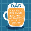 Dad If You Were A Beer... Father's Day Confetti-exploding Greetings Card