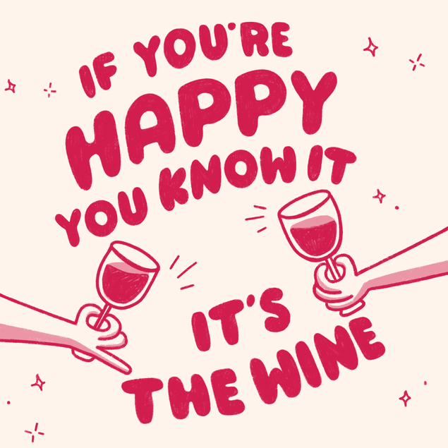 If You're Happy... It's The Wine Birthday Card