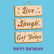 Live, Laugh, Get Botox Birthday Card