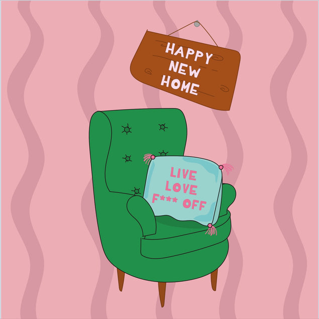Live Love ... Funny Rude New Home Card
