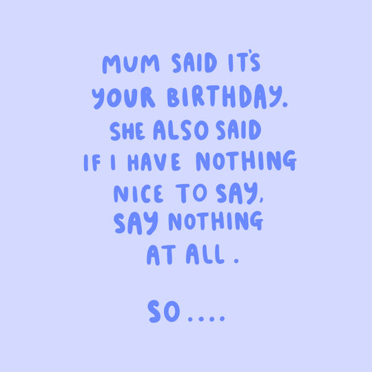 Nothing Nice To Say - Funny Rude Sibling Birthday Card