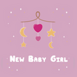 Cute Nursery Mobile New Baby Girl Confetti-exploding Greetings Card