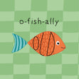 O-Fish-Ally Old Funny Birthday Confetti-exploding Greetings Card