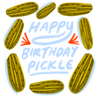 Happy Birthday Pickle Confetti-exploding Greetings Card