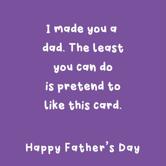 Pretend You Like This Funny Father's Day Card