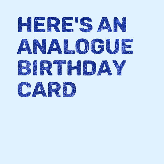 61c245a2a8667565968a5e9c_se0801-here-s-to-an-analogue-birthday_1763887773949.jpg