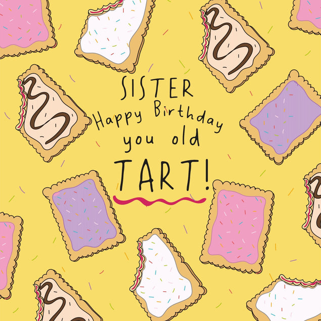 Sister, You Old Tart Funny Birthday Confetti-exploding Greetings Card