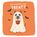 Did someone say Treat? Halloween Card
