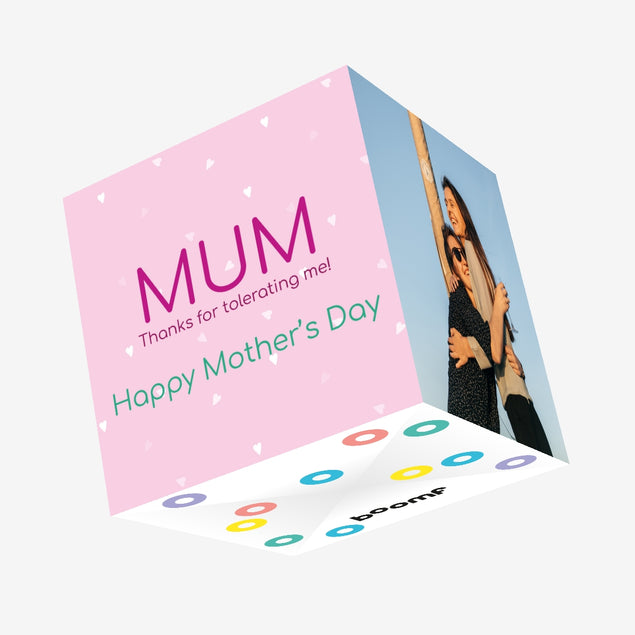 Mum, Thanks For Tolarating Me Mother's Day Confetti-exploding Greetings Card