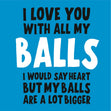 I Love You With All My Balls Confetti-exploding Greetings Card