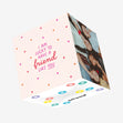 I Am Lucky To Have A Friend Like You Confetti-exploding Greetings Card