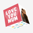 Love You Mum Heart Design Confetti-exploding Greetings Card