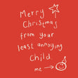 Merry Christmas From Your Least Annoying Child Confetti-exploding Greetings Card