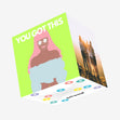 You Got This Confetti-exploding Greetings Card