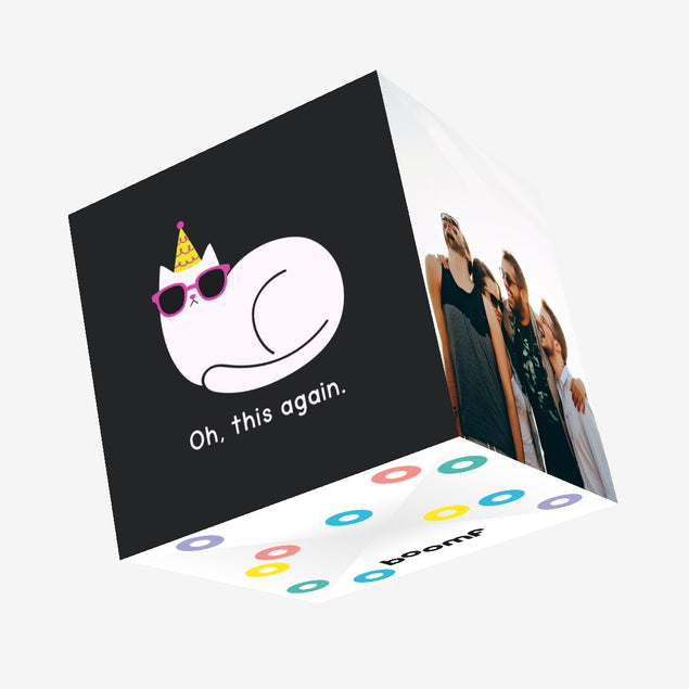 Oh, this again. - Funny Rude Birthday Confetti-exploding Greetings Card