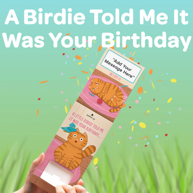 A Little Birdie Told Me It Was Your Birthday... Cannon Confetti Shooter Card