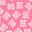 Love You Mum Wrap