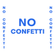 No Confetti
