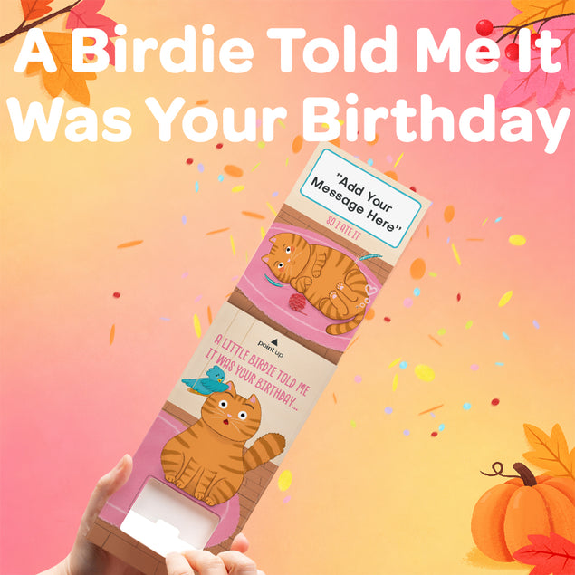 A Little Birdie Told Me It Was Your Birthday... Cannon Confetti Shooter Card
