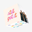 Still Got It Cream Confetti-exploding Greetings Card