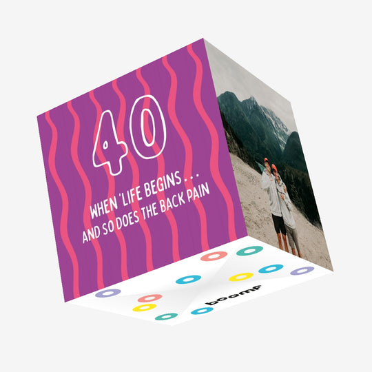 When 'Life Begins... And So Does The Back Pain - 40th Birthday Confetti-exploding Greetings Card