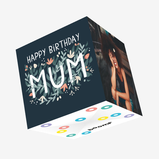 Happy Birthday Mum - Flower Design Confetti-exploding Greetings Card