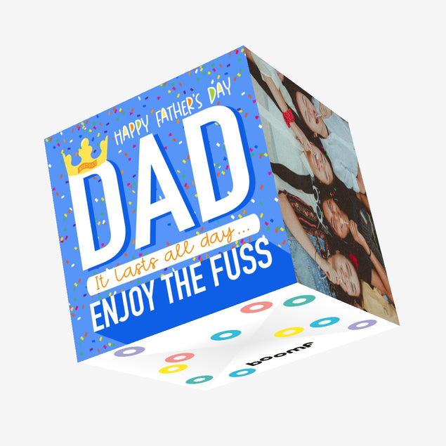 Happy Father's Day! Enjoy the fuss! Confetti-exploding Greetings Card