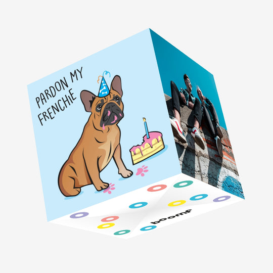 Pardon My Frenchie Birthday Confetti-exploding Greetings Card