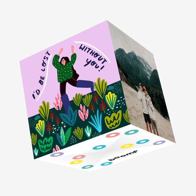 I'd Be Lost Without You Confetti-exploding Greetings Card