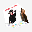 Bloody Amazing - Dracula Confetti-exploding Greetings Card