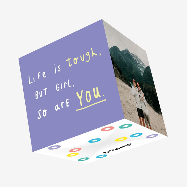 Life is tough but girl so are you Confetti-exploding Greetings Card