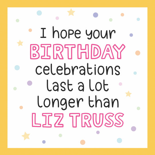 Last Longer Than Liz Truss Birthday Card