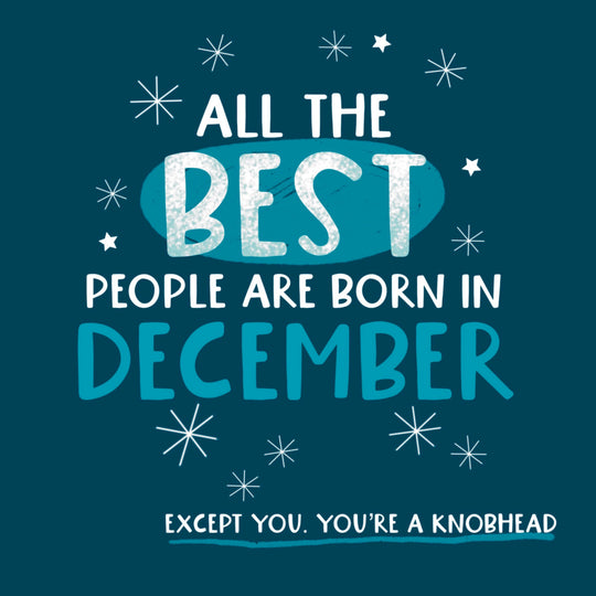 Best People Are Born In December Funny Birthday Card
