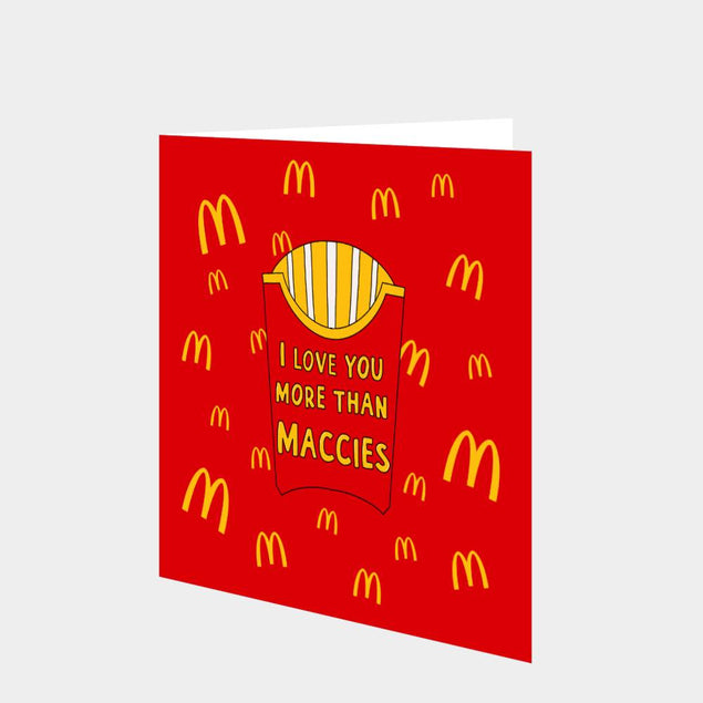 I Love You More Than Maccies Card