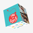You da Bomb Confetti-exploding Greetings Card