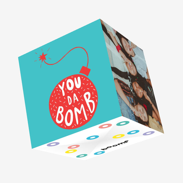 You da Bomb Confetti-exploding Greetings Card