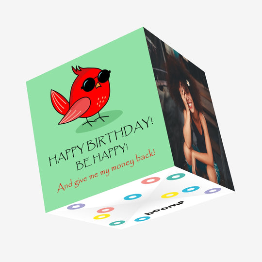 Happy Birthday Give Me My Money Back Cool Bird Confetti-exploding Greetings Card