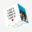 I See U, I Like U, I Want U, I Got U Confetti-exploding Greetings Card