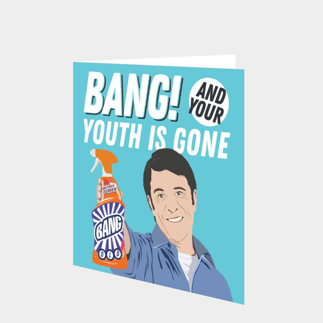 Bang! And Your Youth Is Gone Card