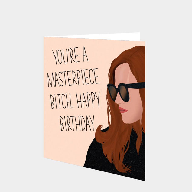 You're A Masterpiece Bitch Card